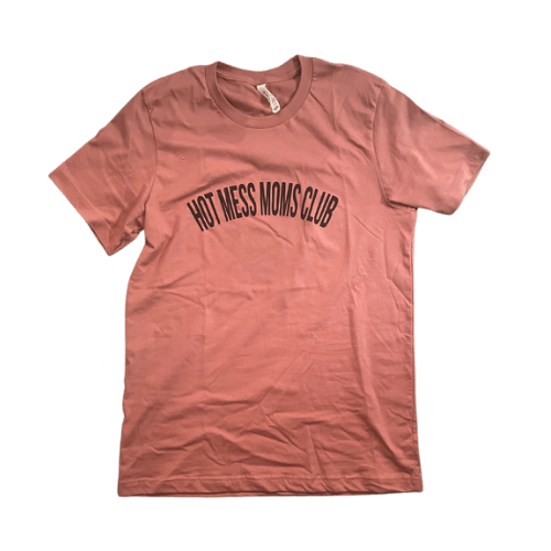 Hot Mess Mom Club Tee