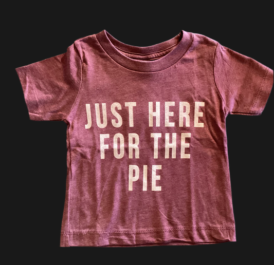 Just here for the pie T-shirt
